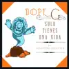 GianPiero Siniester & Dope G - Solo Tienes Una Vida - Single
